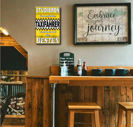 Blechschild ''Studieren kann jeder Taxifahrer'' 20x30cm