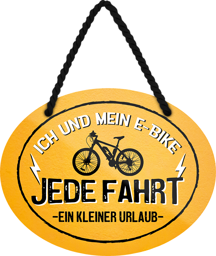 ich fahr mit meinem fahrrad durchs schöne weite land Blechschild ''Ich und mein E-Bike. Jede Fahrt ein kleiner Urlaub'' 18x – Schilderstore24