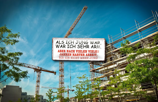 Blechschild ''Als ich jung war, was ich sehr arm'' 28x12cm