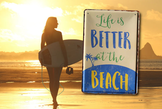 Blechschild ''Life is better at hte beach'' 20x30cm
