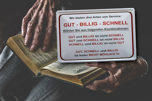 Blechschild ''Wir bieten drei Arten von Service GUT BILLIG SCHNELL'' 20x30cm