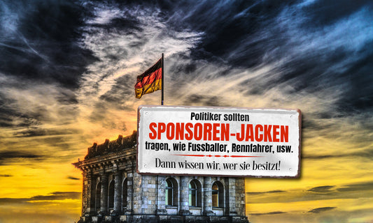 Blechschild ''Politiker sollten Sponsoren-Jacken tragen'' 28x12cm