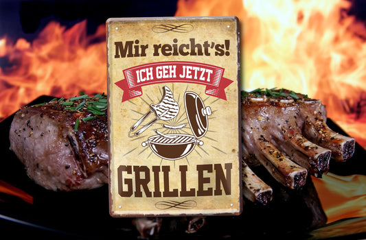 Blechschild ''Mir reicht`s Grillen (grill deckel )'' 20x30cm