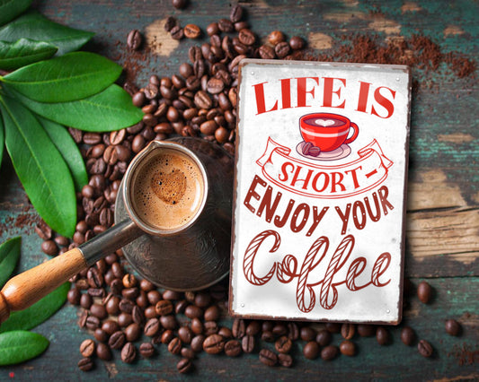 Blechschild ''Life is short enjoy your coffee'' 20x30cm