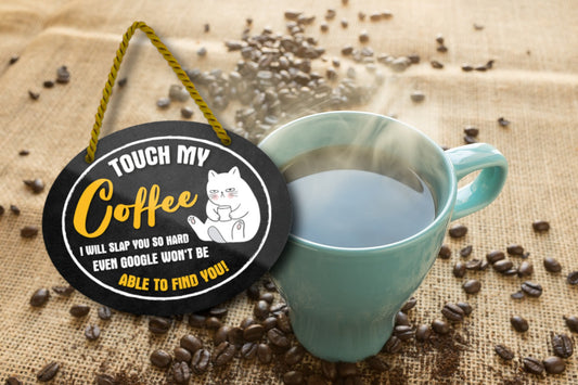 Blechschild ''Touch my Coffee i will slop you'' 18x14cm