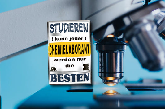 Blechschild ''Studieren kann jeder Chemielaborant'' 20x30cm