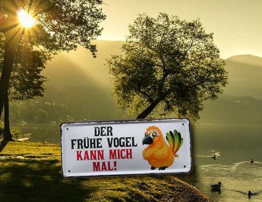 Blechschild ''Der frühe Vogel kann mich mal'' 28x12cm
