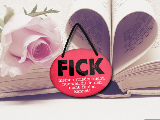 Blechschild ''Fick meinen Frieden nicht (rosa)'' 18x14cm