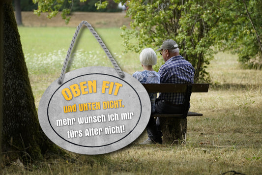Blechschild ''Oben fit und unten Dicht, wünsche fürs Alter'' 18x14cm