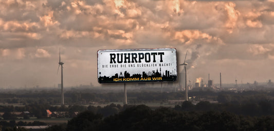 Blechschild ''Ruhrpott Die Erde die glücklich macht. Ich komm aus wir'' 28x12cm