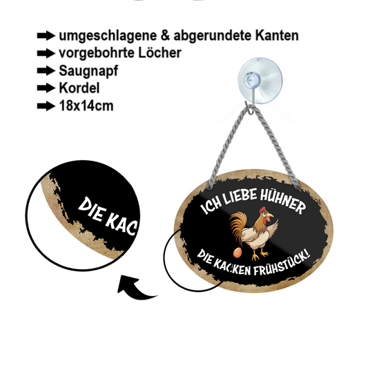 Blechschild ''Ich liebe Hühner, die kacken Frühstück'' 18x14cm