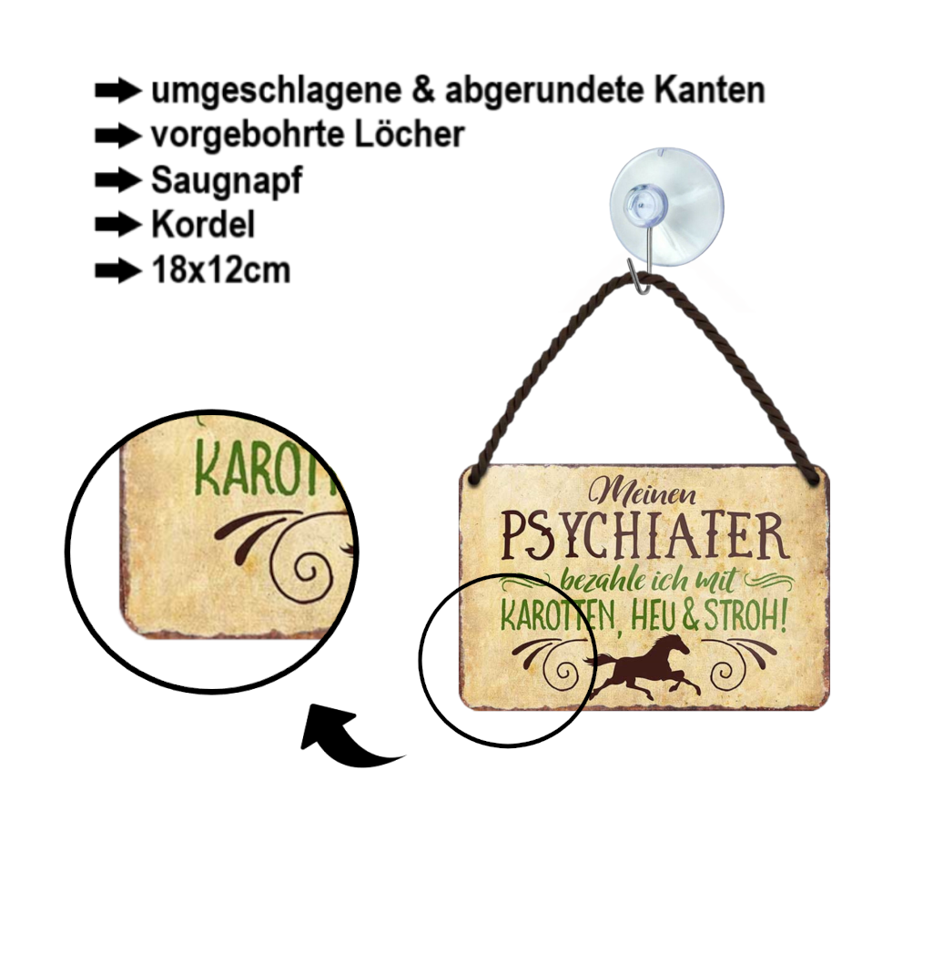 Blechschild ''Meinen Psychiater bezahle ich mit Karotten, Heu & Stroh'' 18x12cm