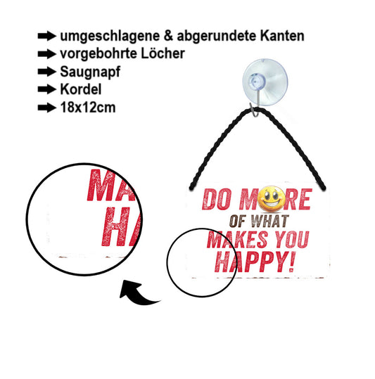 Blechschild ''Do more of what makes you happy'' 18x12cm