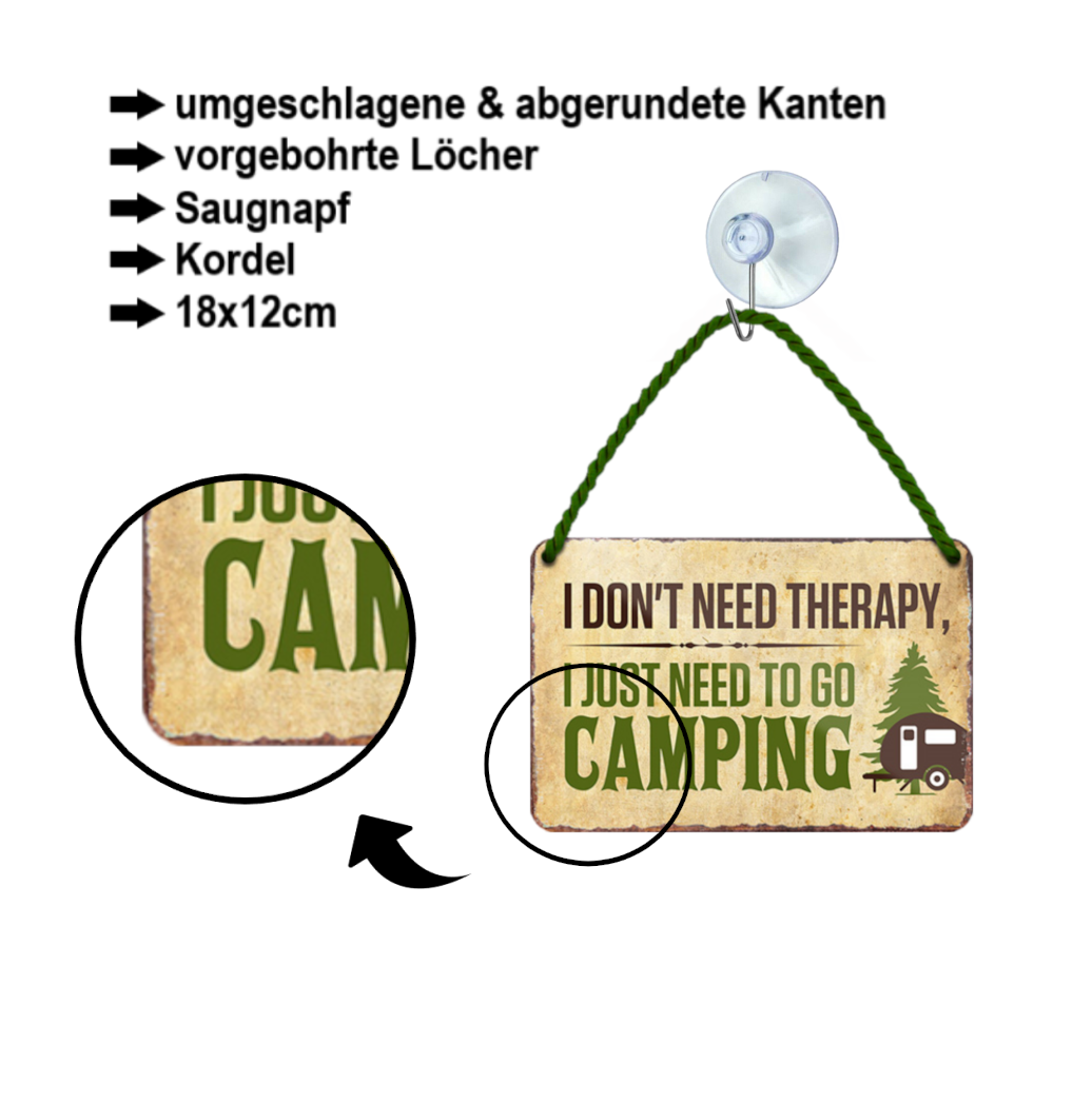 Blechschild ''I don´t need therapy, i just need to go camping'' 18x12cm