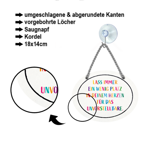 Blechschild ''Lass immer Platz in deinem Herzen für Unvorstellbare'' 18x14cm