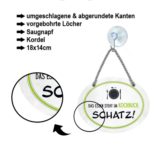 Blechschild ''Das Essen steht im Kochbuch, Schatz'' 18x14cm
