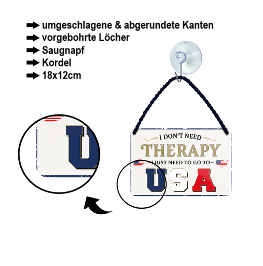 Blechschild ''I don't need therapy USA'' 18x12cm