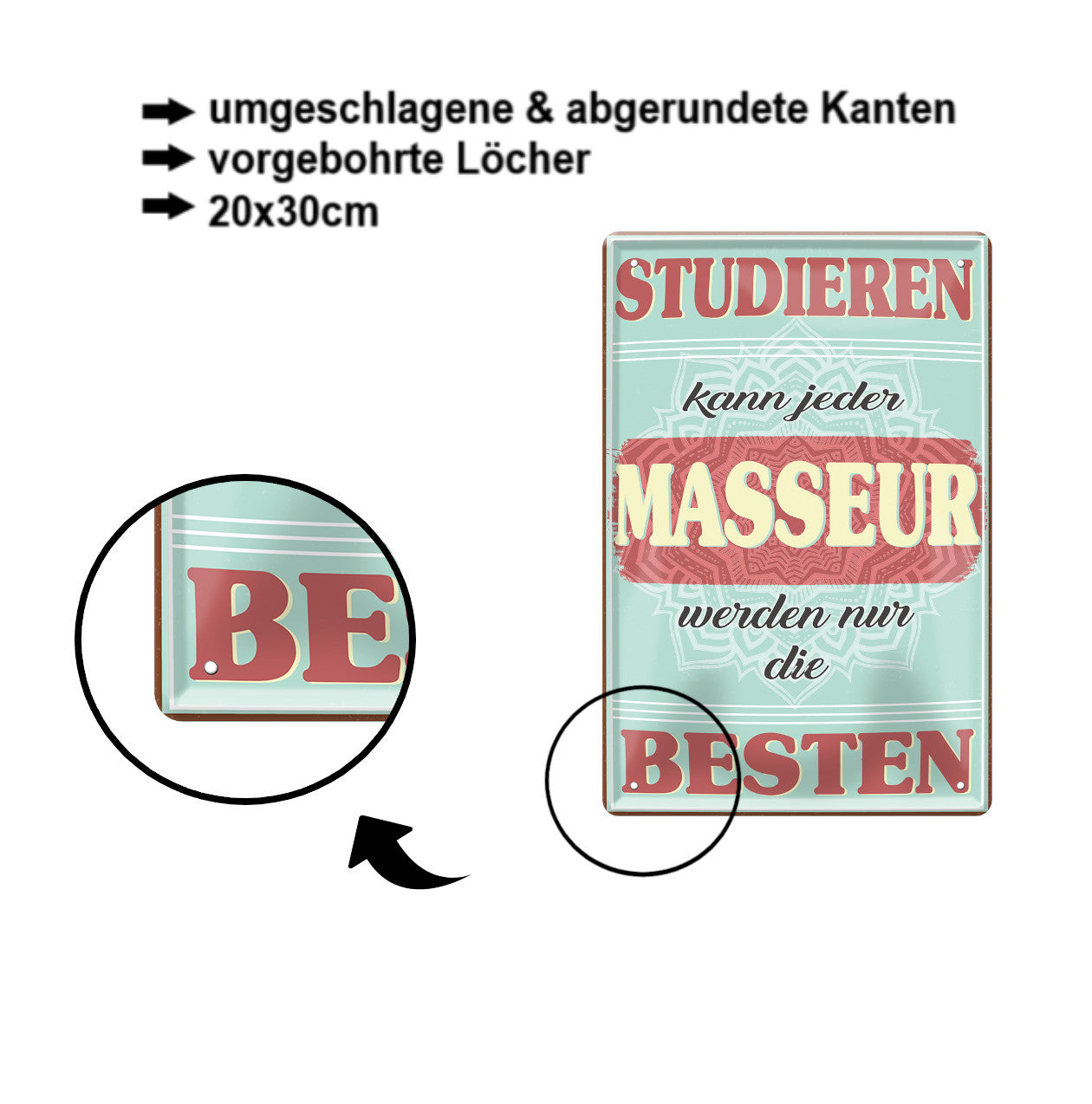 Blechschild ''Studieren kann jeder Masseur'' 20x30cm