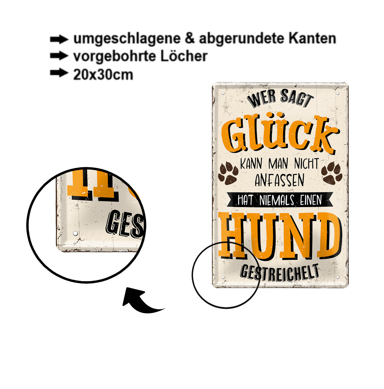 Blechschild ''Wer sagt Glück kann man nicht anfassen Hund'' 20x30cm