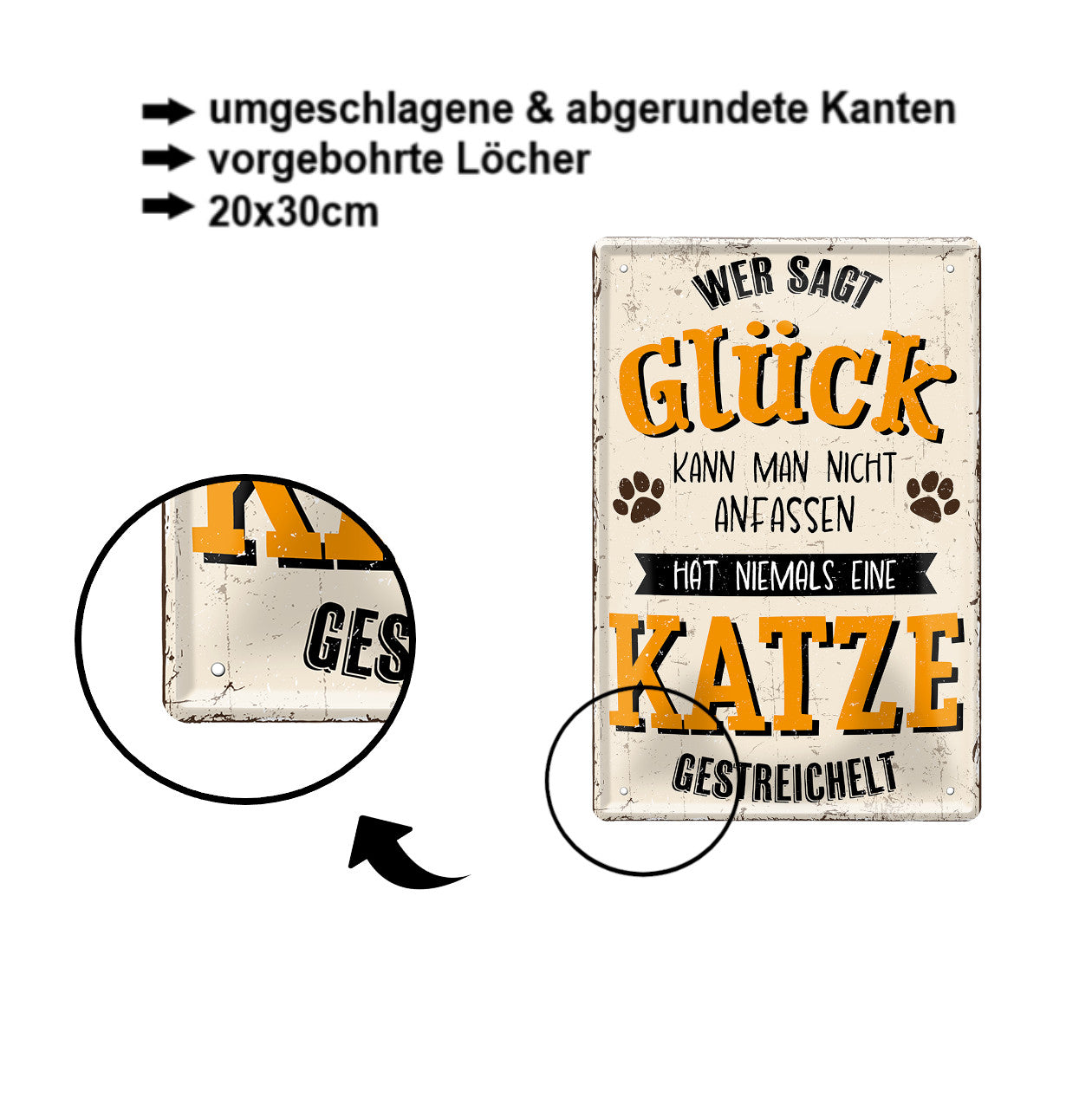 Blechschild ''Wer sagt Glück kann man nicht anfassen Katze'' 20x30cm