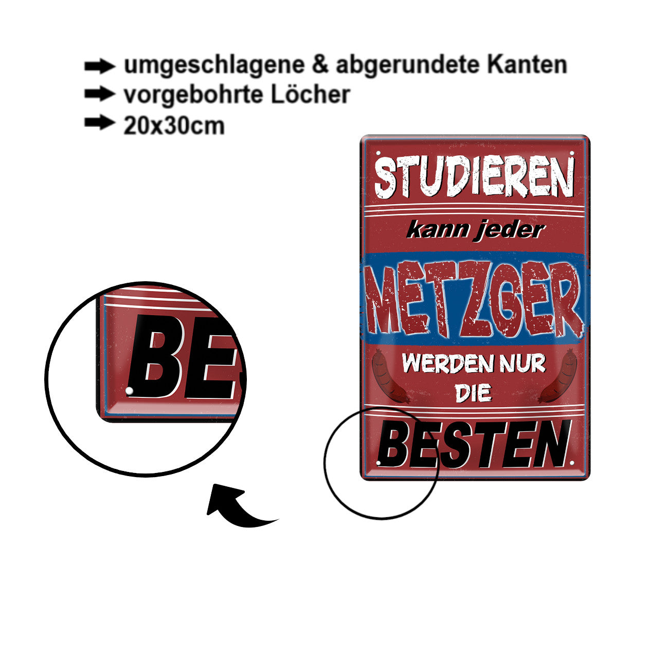 Blechschild ''Studieren kann jeder Metzger'' 20x30cm