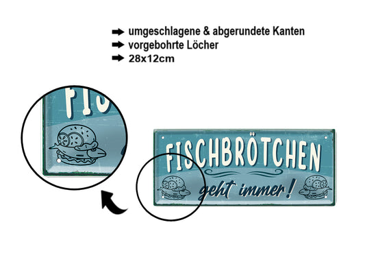 Blechschild ''Fischbrötchen geht immer!'' 28x12cm