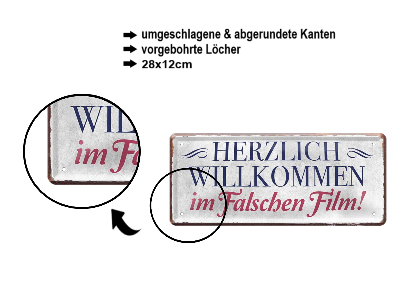 Blechschild ''Herzlich Wollkommen im falschen Film'' 28x12cm