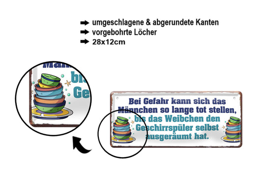 Blechschild ''Bei Gefahr kann sich das Männchen tot stellen'' 28x12cm