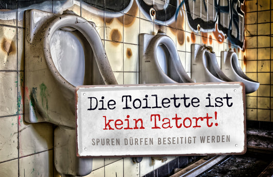 Blechschild ''Die Toilette ist kein Tatort'' 28x12cm