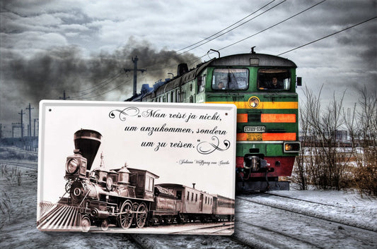 Tin sign "You don't travel to arrive.. Goethe (train)" 20x30cm