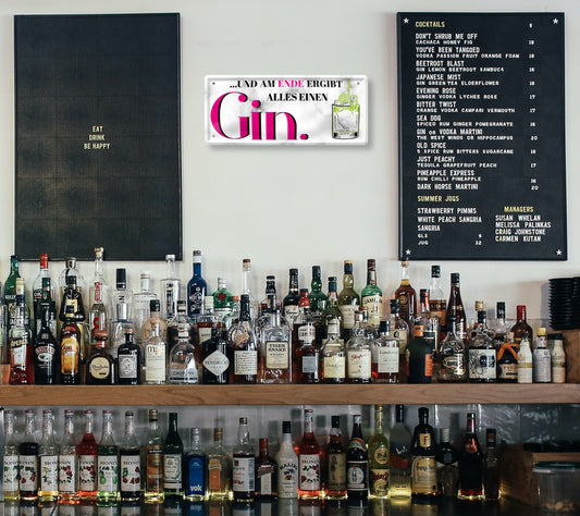 Blechschild ''Und am Ende ergibt alles einen Gin (1 glas)'' 28x12cm