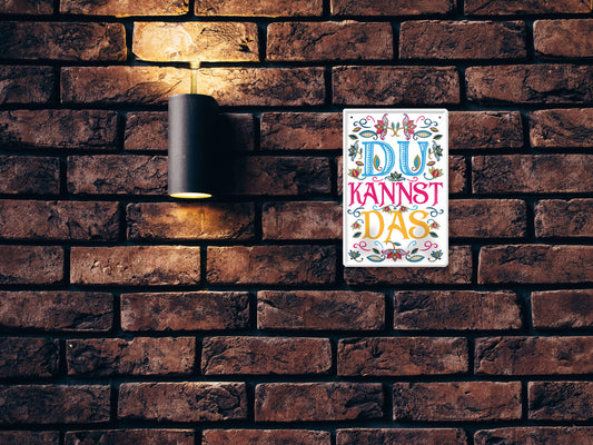 Blechschild ''Du kannst das (weißer, bunter Hintergrund)'' 20x30cm