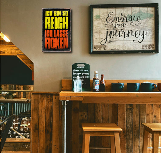 Blechschild ''Ich bin so reich, ich lasse ficken'' 20x30cm