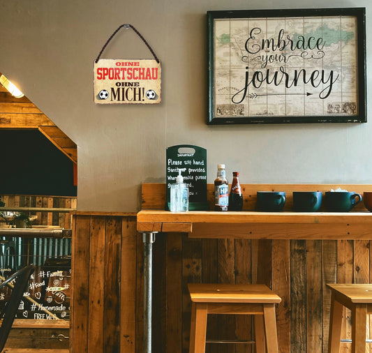 Blechschild ''ohne Sportschau ohne mich'' 18x12cm