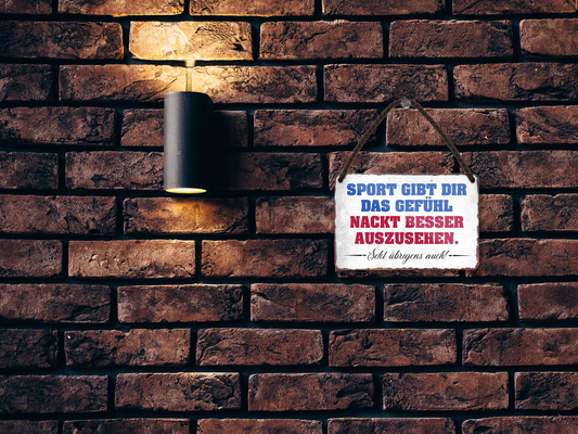 Blechschild ''Sport gibt dir das Gefühl, nackt besser auszusehen. Sekt'' 18x12cm