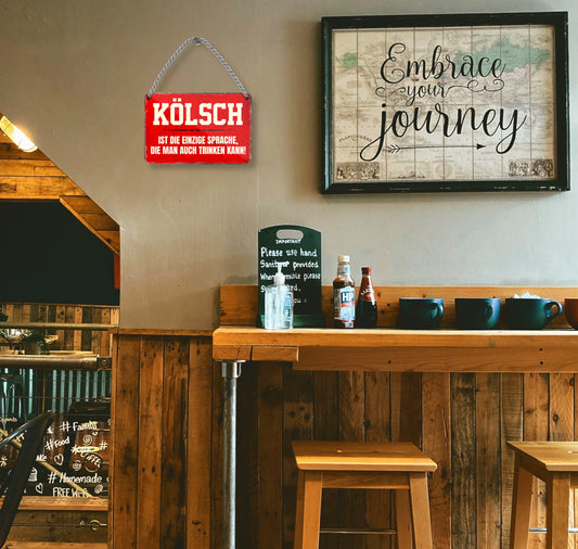 Blechschild ''Kölsch ist die einzige Sprache.. trinken kann'' 18x12cm