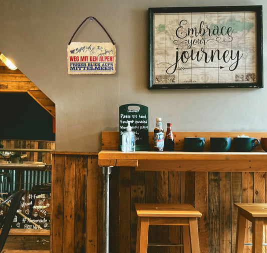 Blechschild ''Weg mit den Alpen, freier Blick aufs Mittelmeer'' 18x12cm