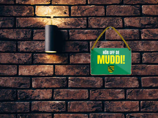 Blechschild ''HÖR UFF DE MUDDI'' 18x12cm