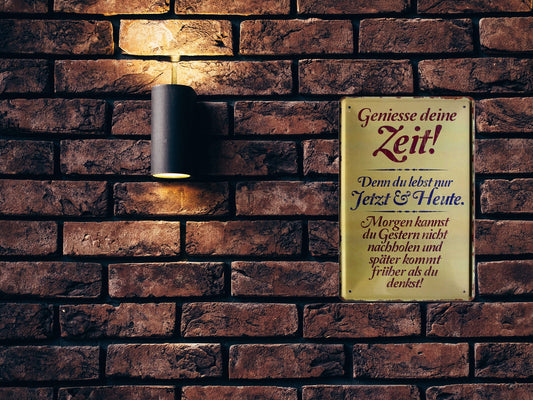 Blechschild ''Geniesse die Zeit. Jetzt & Heute'' 20x30cm