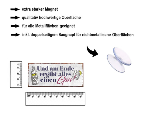 Magnet ''Und am Ende ergibt alles einen Gin (mit flasche)'' 9,3x4cm