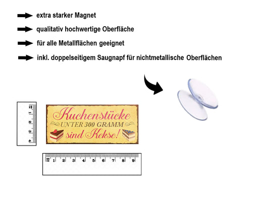 Magnet ''Kuchenstücke unter 300g sind Kekse'' 9,3x4cm