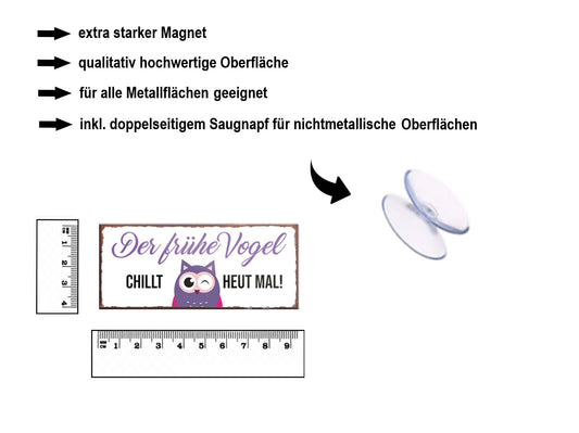 Magnet ''Der frühe Vogel chillt heut mal'' 9,3x4cm