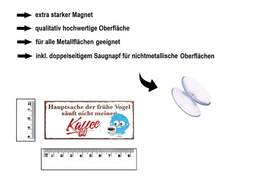 Magnet ''Hauptsache der frühe Vogel säuft nicht meinen Kaffee'' 9,3x4cm