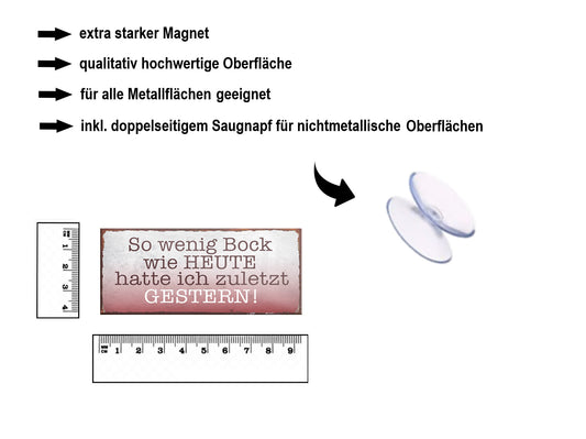 Magnet ''So wenig Bock wie Heute hatte ich zuletzt gestern'' 9,3x4cm