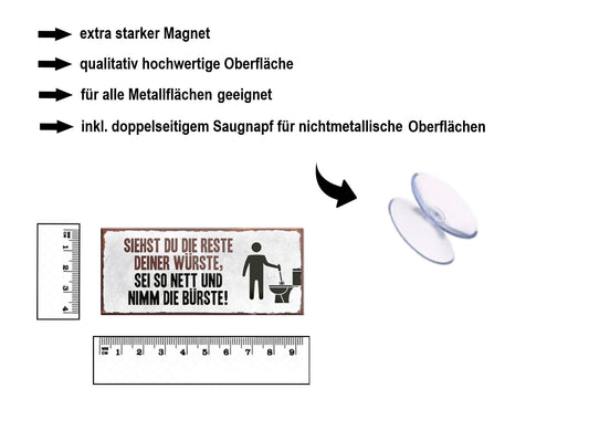 Magnet ''Siehst du die Reste deiner Wurst Bürste'' 9,3x4cm