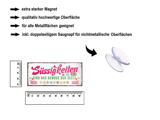 Magnet ''Süssigkeiten sind das Gemüse der Seele'' 9,3x4cm