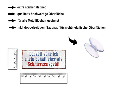 Magnet ''Derzeit sehe ich mein Gehalt eher als Schmerzensgeld'' 9,3x4cm