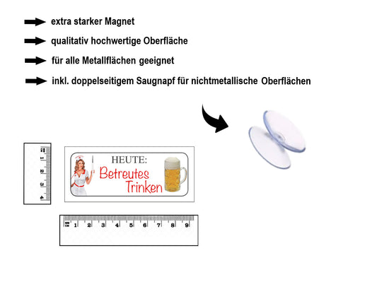 Magnet ''Heute Betreutes trinken'' 9,3x4cm
