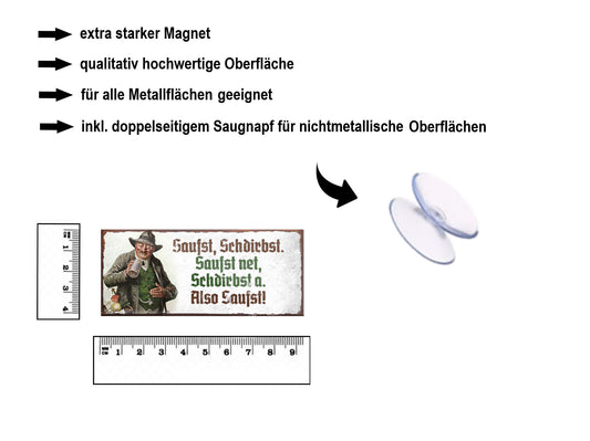 Magnet ''Saufst schdirbst, saufst net, stirbst a'' 9,3x4cm