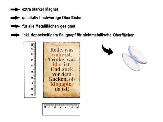 Magnet ''Rede was wahr ist, trinke was klar ist Klopapier'' 9x6x0,3cm